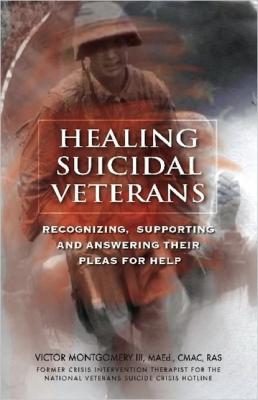 Healing Suicidal Veterans - Victor Montgomery III 