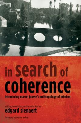 In Search of Coherence - Marcel Jousse 