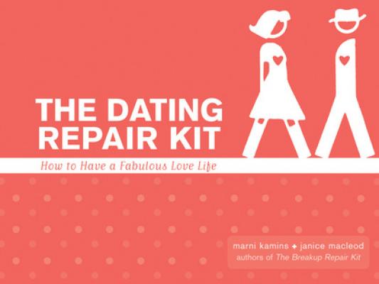 The Dating Repair Kit - Marni Kamis 