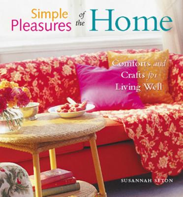 Simple Pleasures of the Home - Susannah Seton Simple Pleasures Series