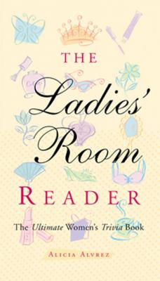 The Ladies' Room Reader - Alicia Alvrez 