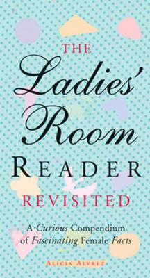 The Ladies' Room Reader Revisited - Alicia Alvrez 