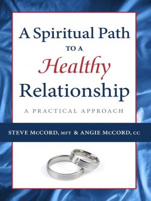A Spiritual Path to a Healthy Relationship - Steve McCord 