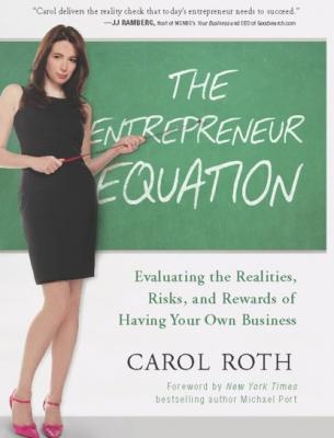The Entrepreneur Equation - Carol Roth 