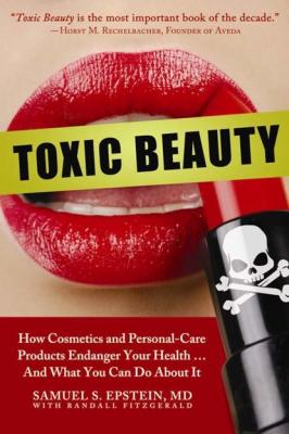 Toxic Beauty - Samuel S. Epstein 