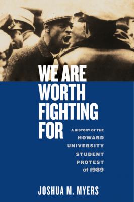 We Are Worth Fighting For - Joshua M. Myers Black Power