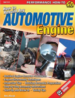 How to Rebuild Any Automotive Engine - Barry Kluczyk 