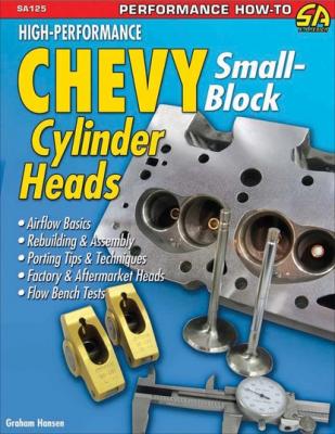 High Performance Chevy Small-Block Cylinder Heads - Graham Hansen 