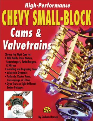 High Performance Chevy Small Block Cams & Valvetrains - Graham Hansen 