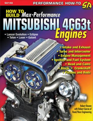How to Build Max-Performance Mitsubishi 4G63t Engines - Bowen Robert Sidney 