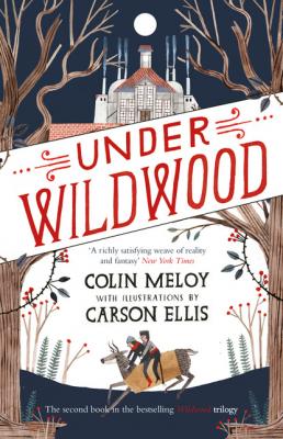 Under Wildwood - Colin  Meloy Wildwood Trilogy