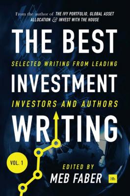 The Best Investment Writing - Meb Faber 