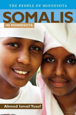 Somalis in Minnesota - Ahmed I.  Yusuf The People of Minnesota