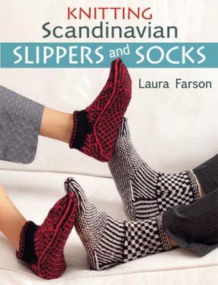 Knitting Scandinavian Slippers and Socks - Laura Farson 