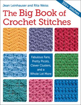 The Big Book of Crochet Stitches - Jean  Leinhauser 