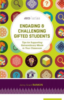 Engaging and Challenging Gifted Students - Jenny Grant Rankin ASCD Arias