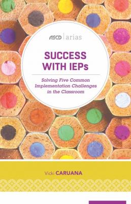 Success with IEPs - Vicki Caruana ASCD Arias