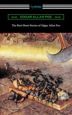 The Best Short Stories of Edgar Allan Poe (Illustrated by Harry Clarke with an Introduction by Edmund Clarence Stedman) - Эдгар Аллан По 