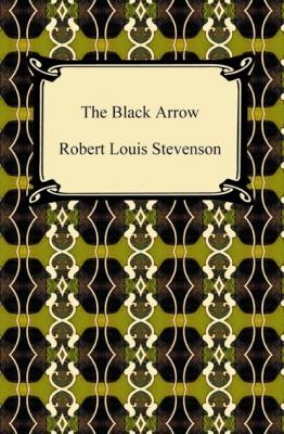 The Black Arrow - Роберт Льюис Стивенсон 