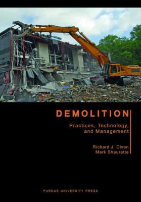 Demolition - Richard J. Diven Purdue handbooks in building construction