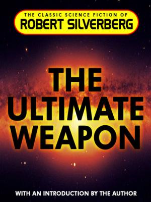 The Ultimate Weapon - Robert Silverberg 
