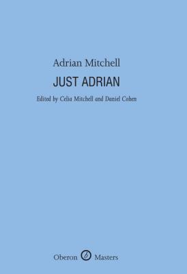 Just Adrian - Adrian  Mitchell Oberon Masters Series