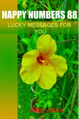 Happy Numbers 88 - Lucky Messages for You - Jimmy Chua 