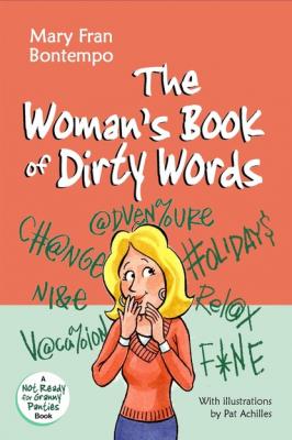 The Woman's Book of Dirty Words - Mary Fran Bontempo 
