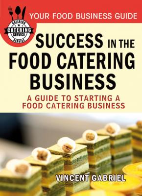 Success In the Food Catering Business - Vincent Gabriel 