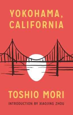 Yokohama, California - Toshio Mori Classics of Asian American Literature
