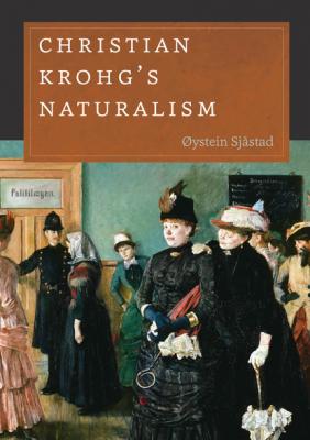 Christian Krohg's Naturalism - �ystein Sj�stad New Directions in Scandinavian Studies