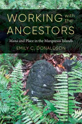 Working with the Ancestors - Emily C. Donaldson Culture, Place, and Nature