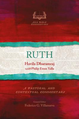 Ruth - Havilah Dharamraj Asia Bible Commentary Series
