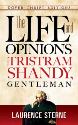 The Life and Opinions of Tristram Shandy, Gentleman - Laurence Sterne Dover Thrift Editions