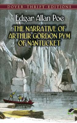 The Narrative of Arthur Gordon Pym of Nantucket - Эдгар Аллан По Dover Thrift Editions