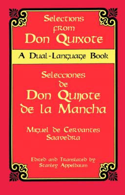 Selections from Don Quixote - Miguel de Cervantes [Saavedra] Dover Dual Language Spanish