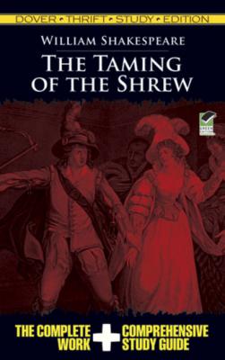The Taming of the Shrew Thrift Study Edition - William Shakespeare Dover Thrift Study Edition