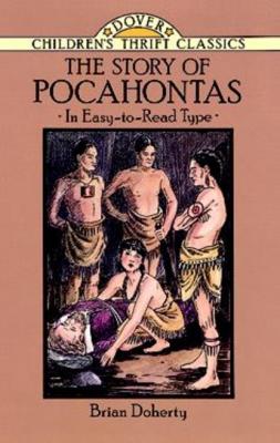 The Story of Pocahontas - Brian  Doherty Dover Children's Thrift Classics