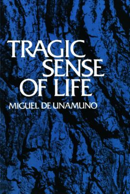 Tragic Sense of Life - Miguel de Unamuno 