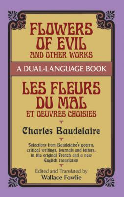 Flowers of Evil and Other Works - Charles Baudelaire Dover Dual Language French