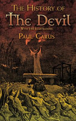 The History of the Devil - Paul Carus Dover Occult