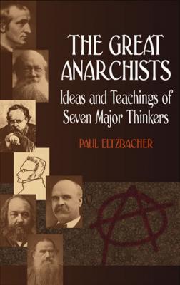 The Great Anarchists - Paul Eltzbacher 