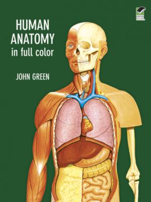 Human Anatomy in Full Color - John Green Dover Children's Science Books
