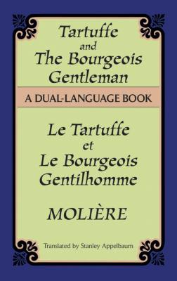 Tartuffe and the Bourgeois Gentleman - Moliere Dover Dual Language French