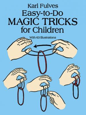 Easy-to-Do Magic Tricks for Children - Karl Fulves Dover Magic Books