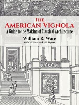 The American Vignola - William R. Ware Dover Architecture