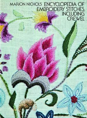 Encyclopedia of Embroidery Stitches, Including Crewel - Marion Nichols Dover Embroidery, Needlepoint