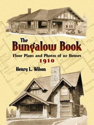 The Bungalow Book - Henry L. Wilson Dover Architecture