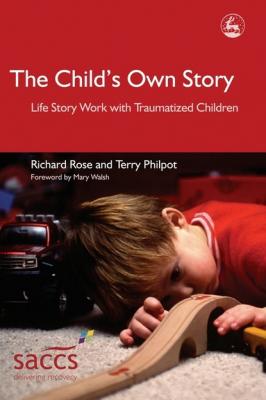 The Child's Own Story - Richard  Rose Delivering Recovery