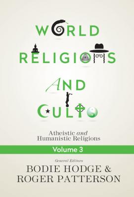 World Religions and Cults Volume 3 - Bodie Hodge World Religions & Cults
